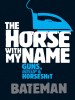 The Horse with My Name - Colin Bateman